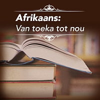 Afrikaans: Van toeka tot nou